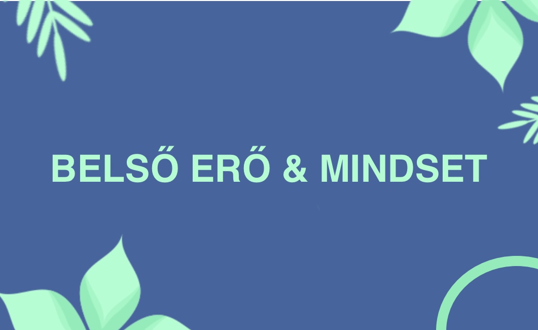 Belső Erő & Mindset
